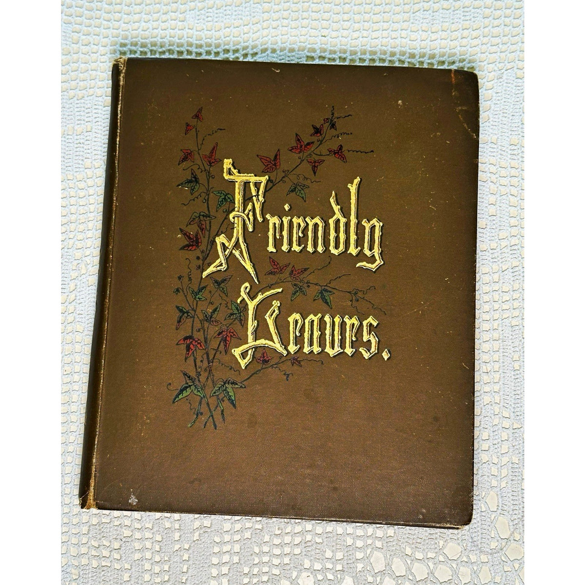 Antique 1897 Friendly Leaves Book Brown Cloth Gilt Cover Victorian Decor